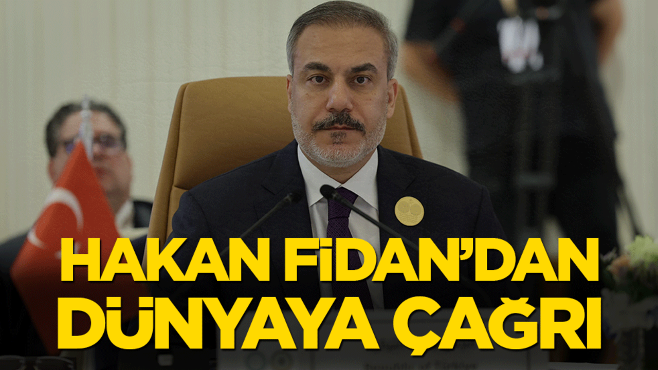 Hakan Fidan’dan dünyaya çağrı! İsrail için herkesin bunu yapması lazım