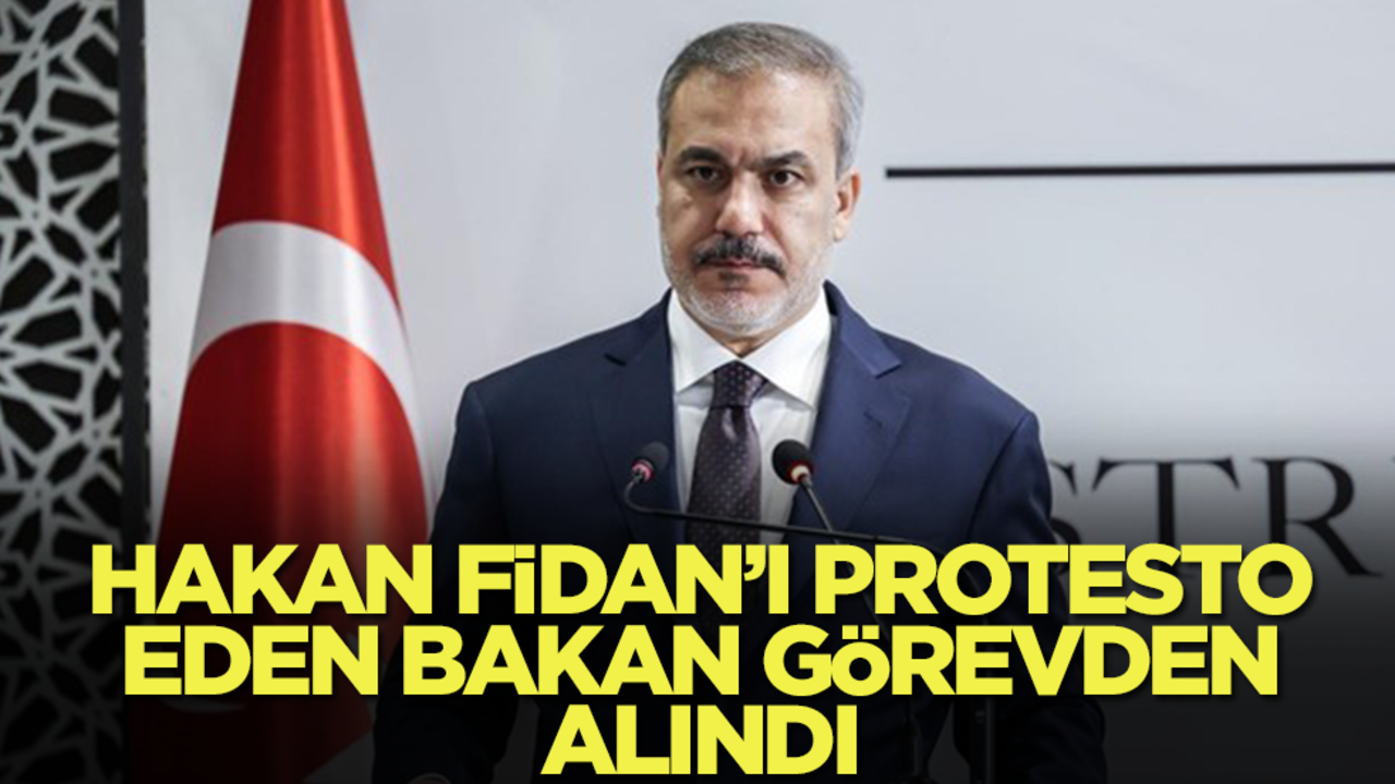 Hakan Fidan'ı protesto etmişti! Hükümet o ismin bakanlığını düşürdü