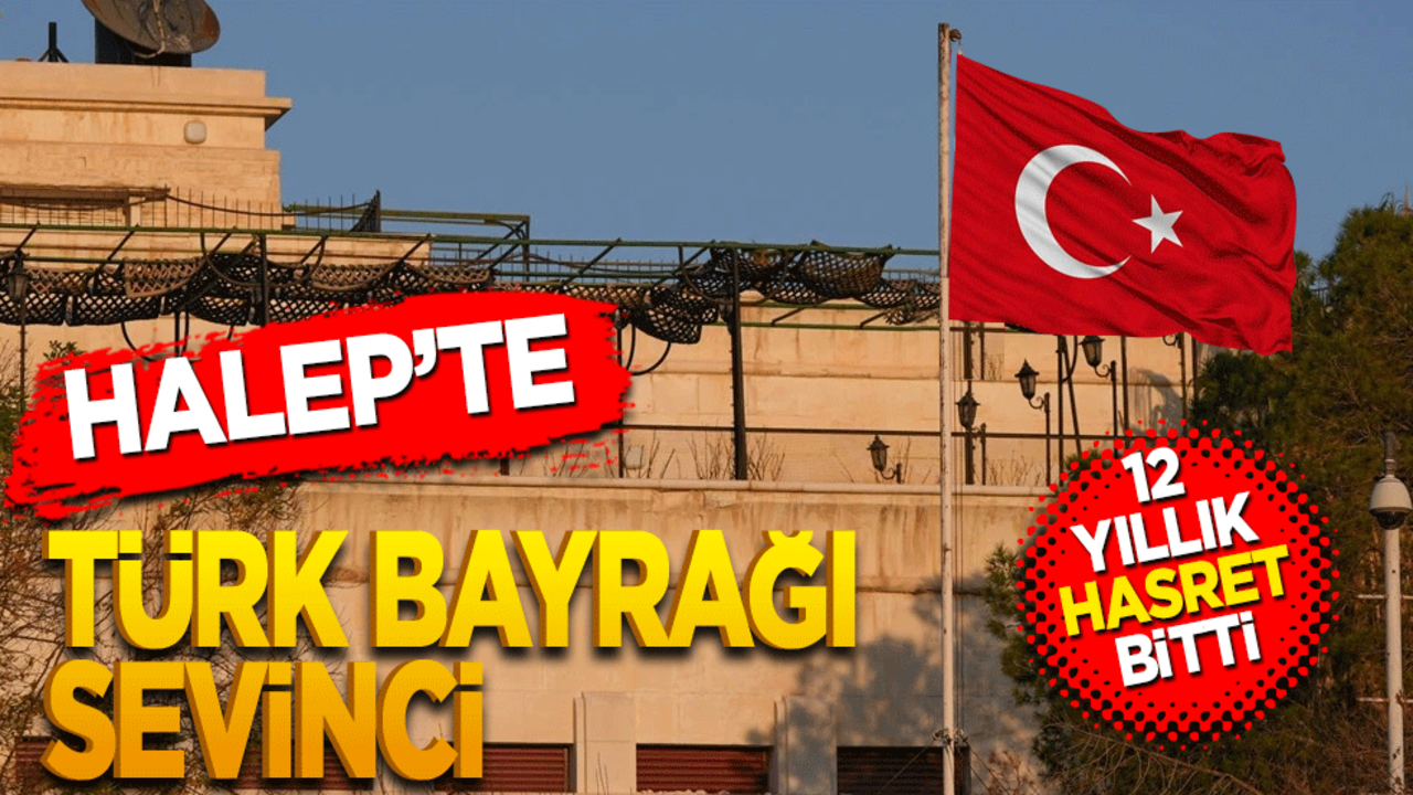 Halep’te Türk Bayrağı sevinci! 12 yıllık hasret bitti