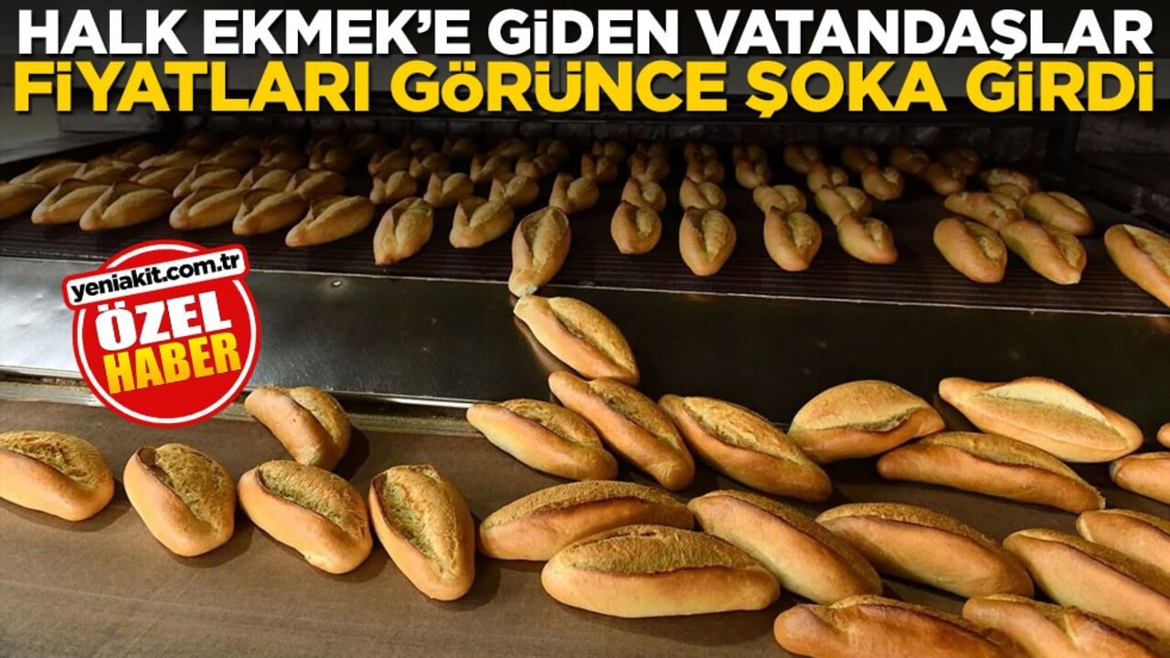 Halk Ekmek’e giden vatandaşlar fiyatları görünce şoka girdi
