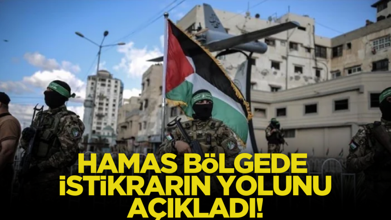 Hamas bölgede istikrarın yolunu açıkladı!