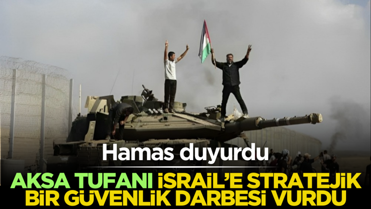 Hamas duyurdu! Aksa Tufanı, İsrail’e stratejik bir güvenlik darbesi vurdu