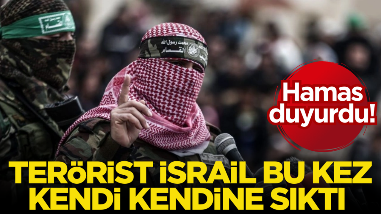 Hamas duyurdu! Terörist İsrail bu kez kendi kendini vurdu