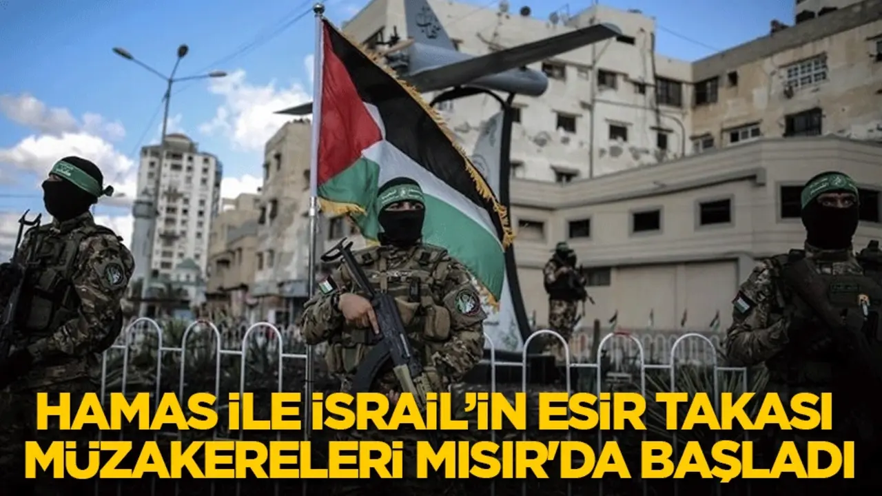 Hamas ile İsrail’in esir takası görüşmeleri Mısır'da başladı