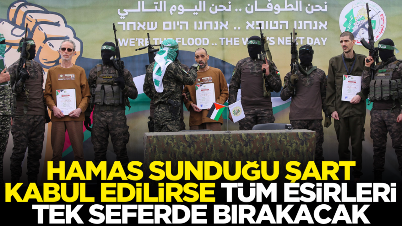 Hamas sunduğu şart kabul edilirse tüm İsrailli esirleri tek seferde bırakacak