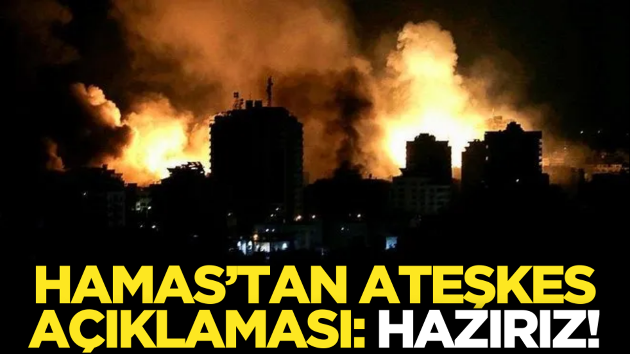 Hamas’tan ateşkes açıklaması!
