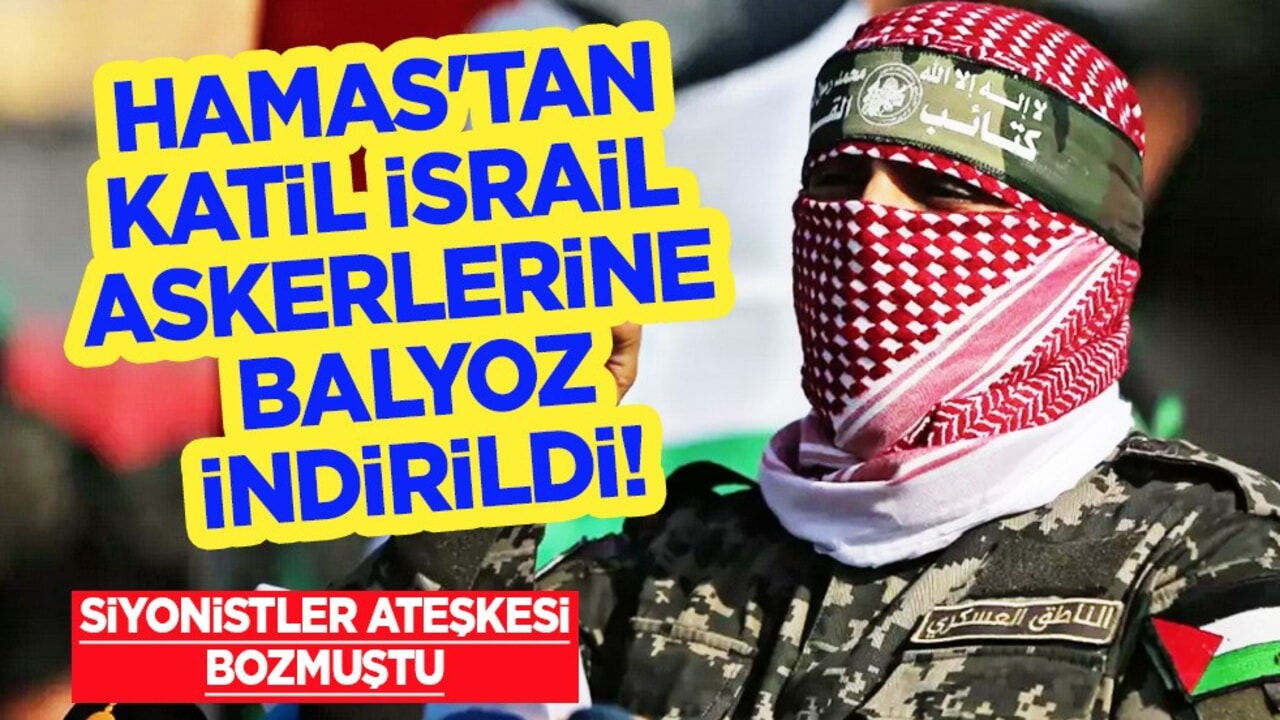 Hamas'tan İsrail askerlerine ağır darbe: Ölü ve yaralılar var! Soykırıma balyoz vuruldu!