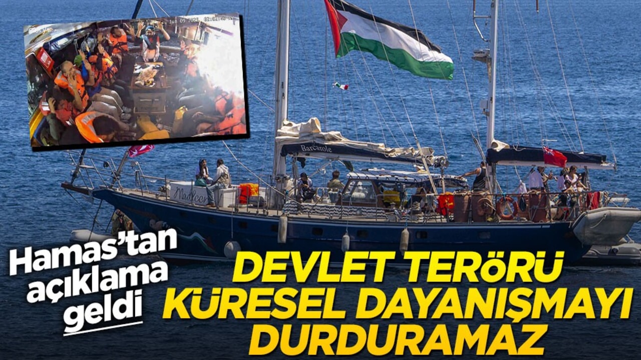 Hamas'tan Madleen açıklaması: Devlet terörü, küresel dayanışmayı durduramayacak
