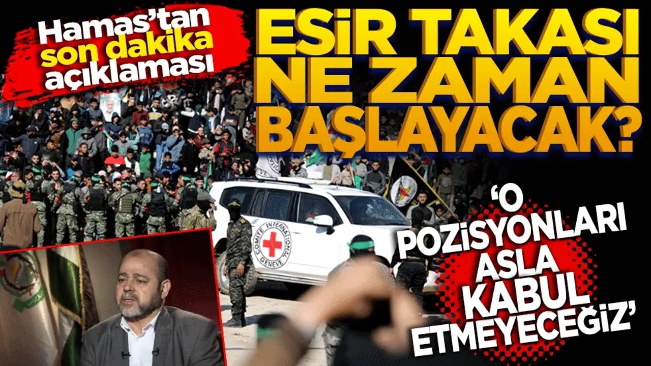 Hamas'tan son dakika açıklaması! Esir takası ne zaman başlayacak?