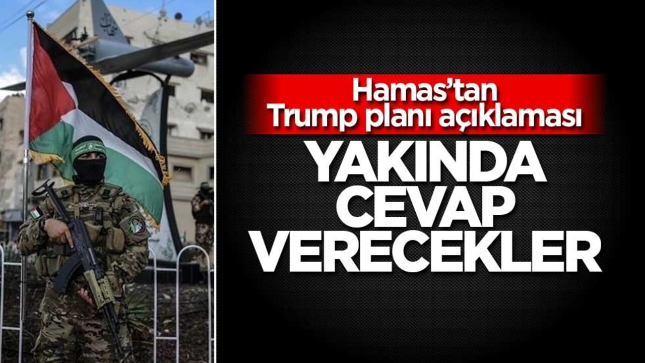 Hamas'tan Trump planı açıklaması! Yakında cevap verecekler
