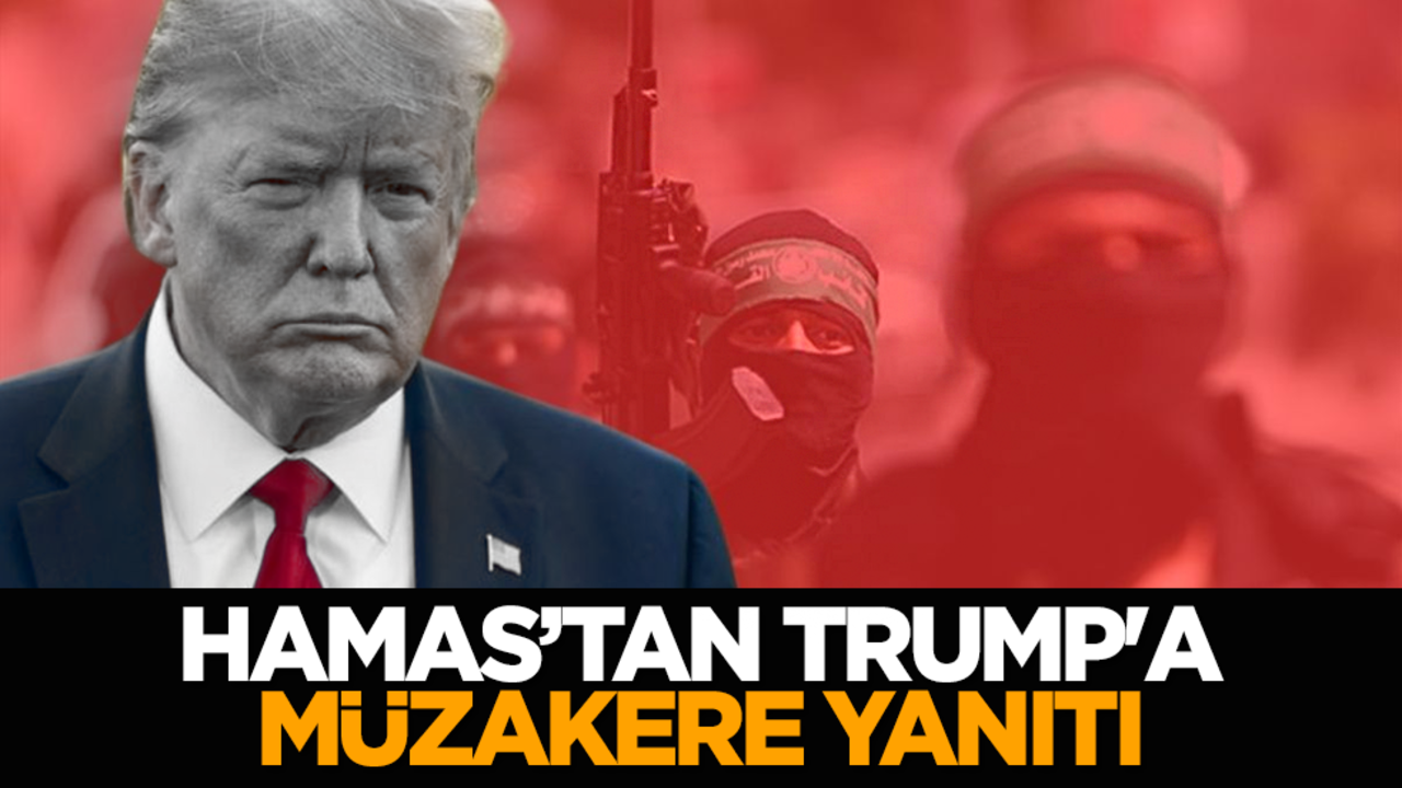 Hamas’tan Trump'a müzakere yanıtı
