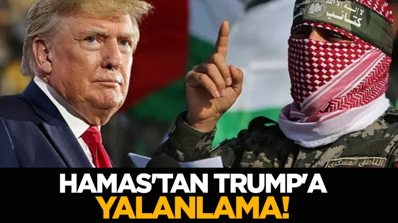 Hamas'tan Trump'a yalanlama!