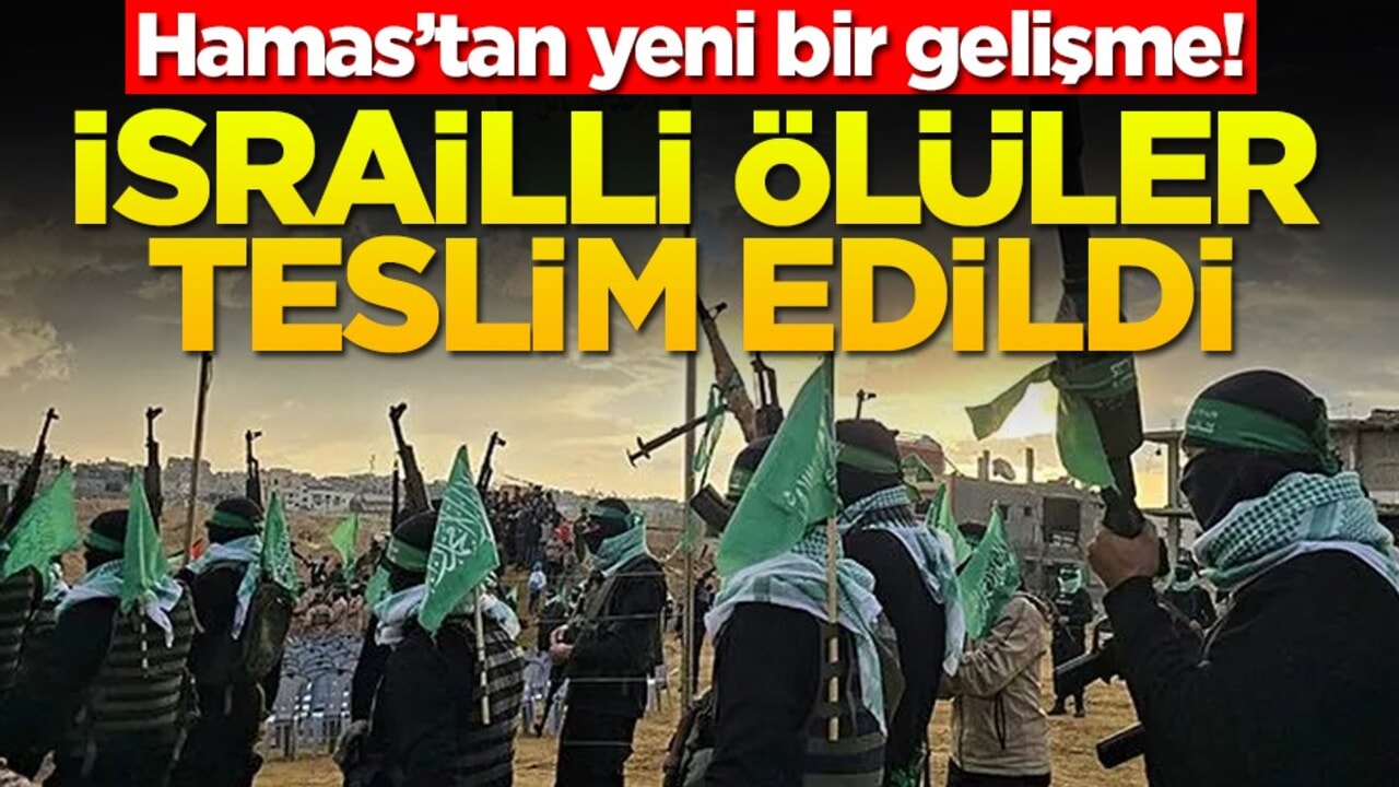 Hamas’tan yeni bir gelişme! İsrailli ölüler teslim edildi