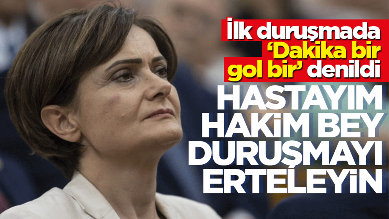 Hastayım hakim bey, duruşmayı erteleyin