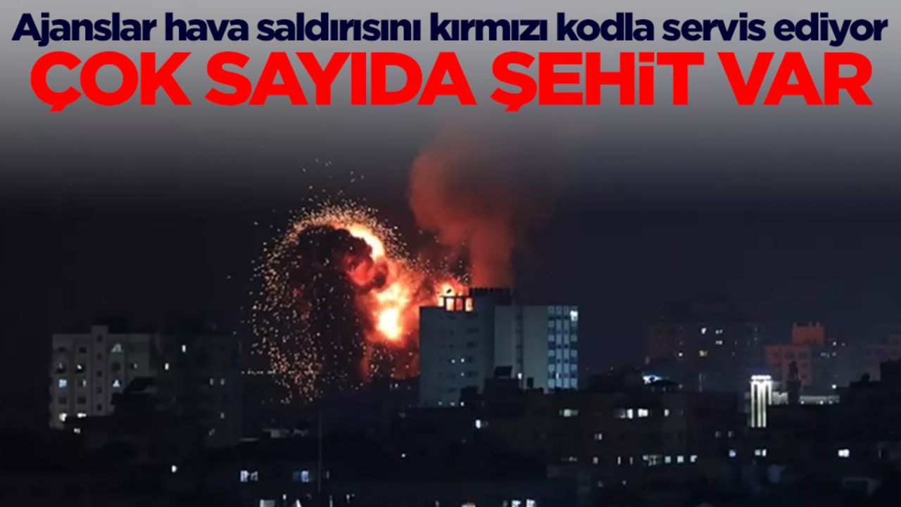 Hava saldırısından kahreden haber geldi: Çok sayıda şehit var
