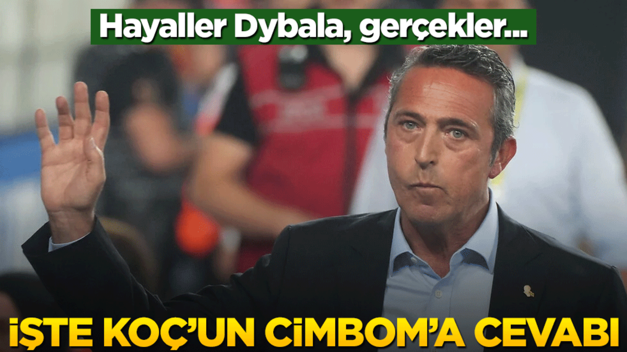 Hayaller Dybala, gerçekler... İşte Ali Koç'un Galatasaray'a transfer cevabı