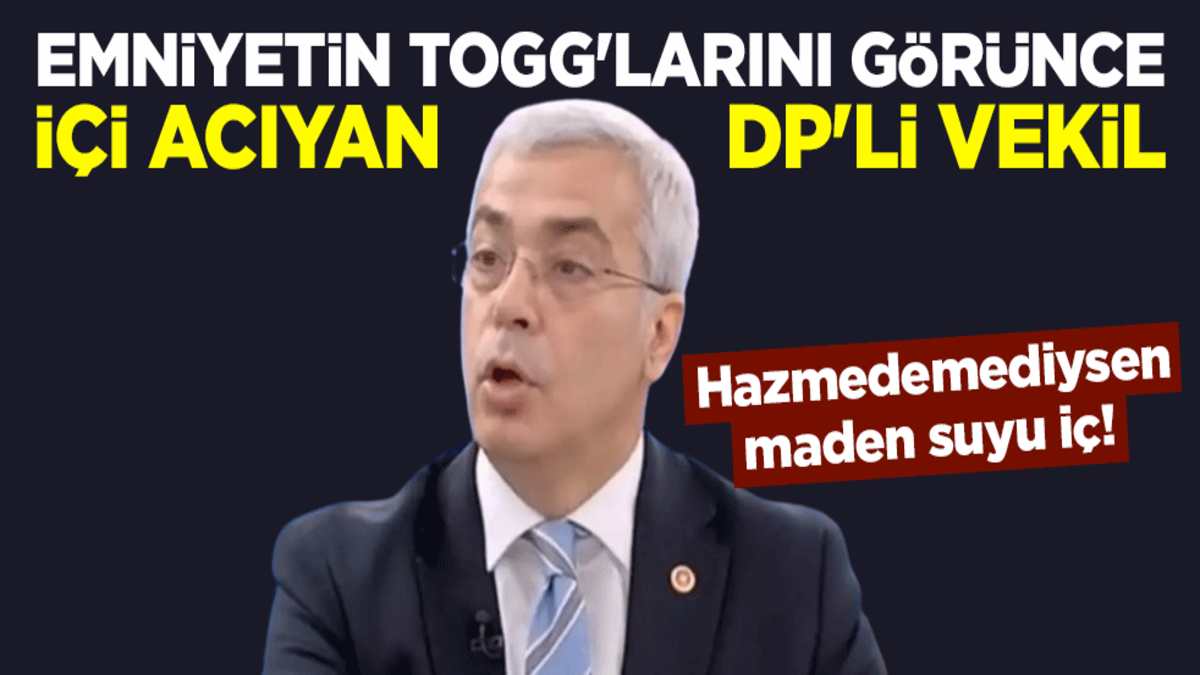 Hazmedemediysen maden suyu iç! Emniyetin TOGG'larını görünce içi acıyan DP'li vekil