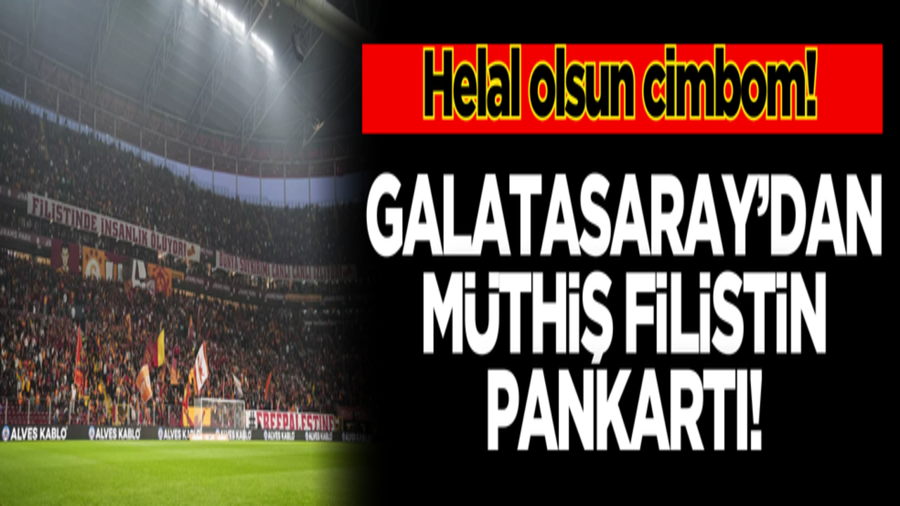 Helal olsun cimbom! Galatasaray’dan müthiş pankart
