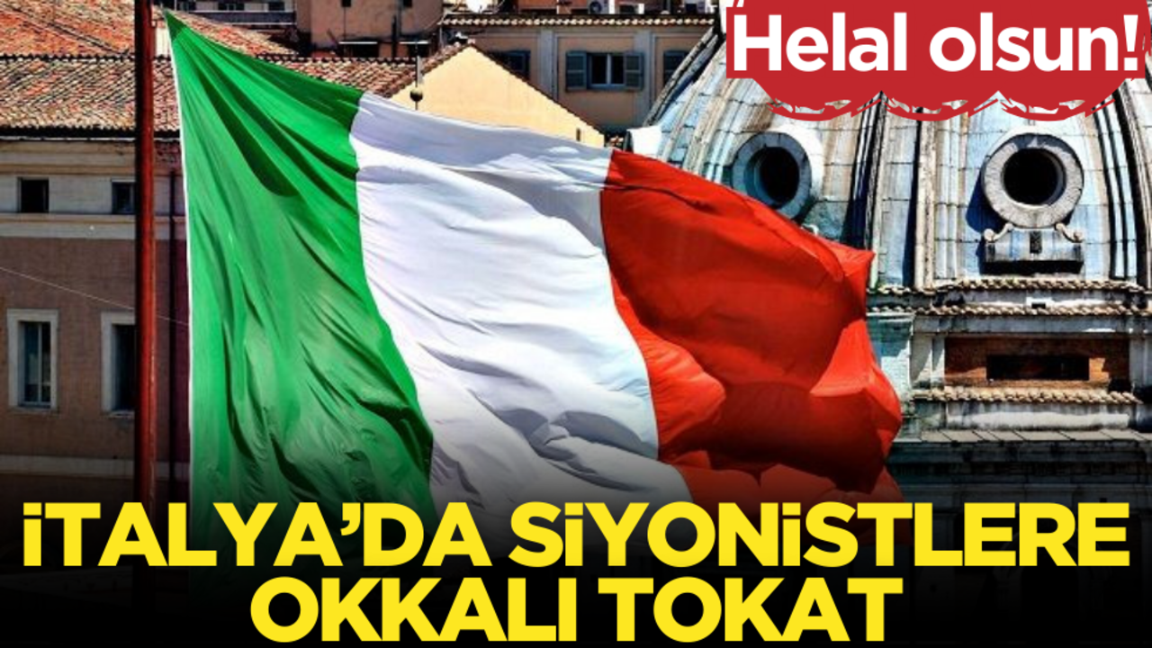 Helal olsun! İtalya’da siyonistlere okkalı tokat…