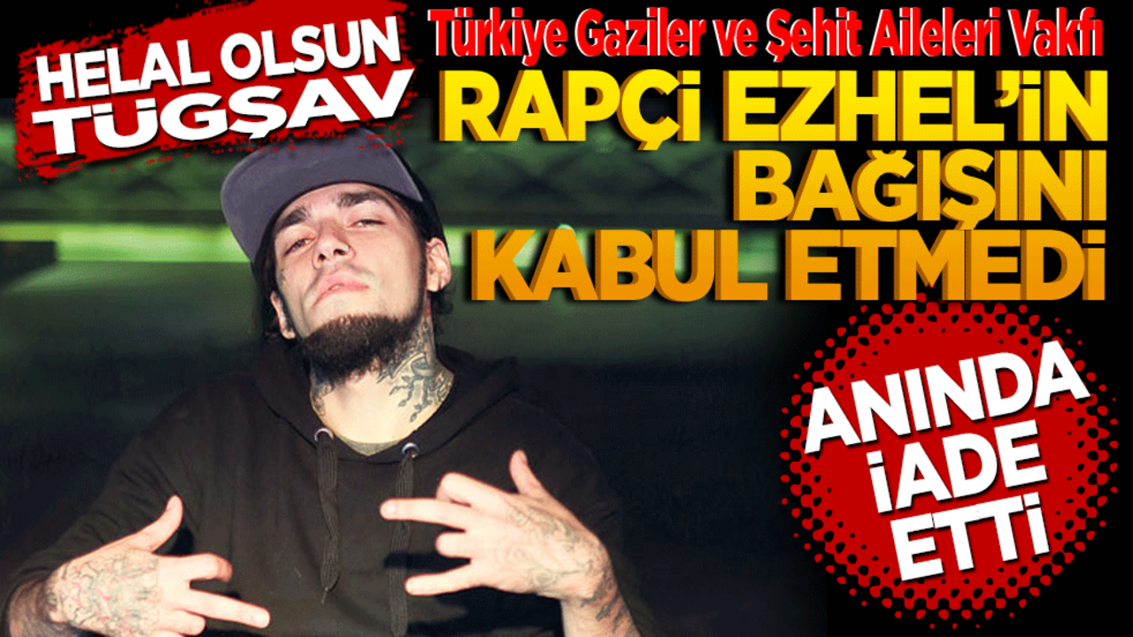 Helal olsun TÜGŞAV, Rapçi Ezhel'in bağışını kabul etmedi