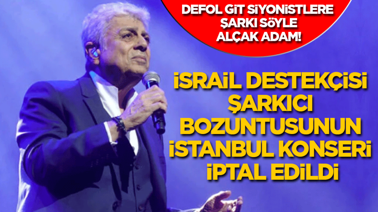 Defol git alçak adam! İsrail destekçisi şarkıcı bozuntusunun İstanbul konseri iptal edildi