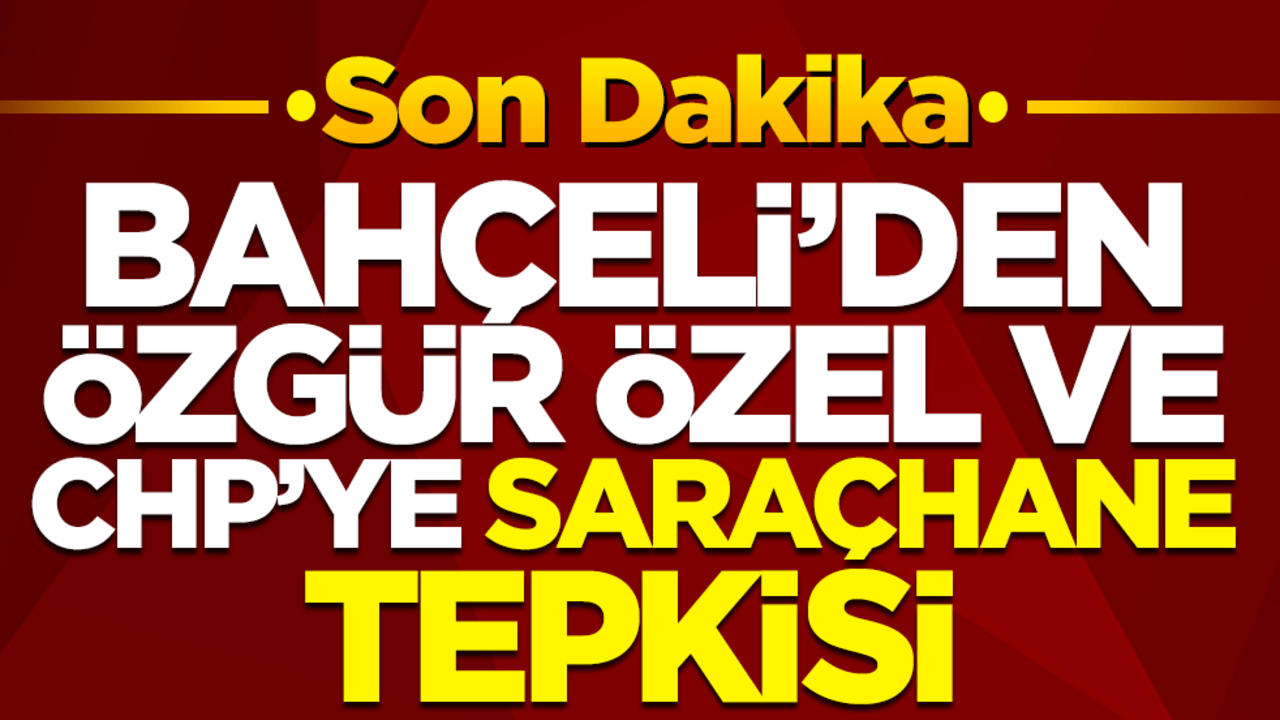 Hem tespitlerde bulundu hem de uyardı: Bahçeli’den Özgür Özel ve CHP’ye Saraçhane tepkisi!