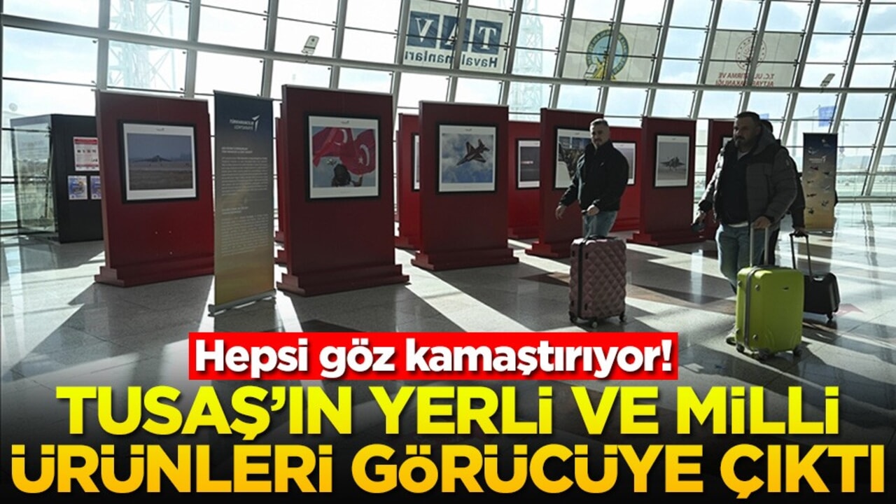 Hepsi göz kamaştırıyor! TUSAŞ’ın yerli ve milli ürünleri görücüye çıktı