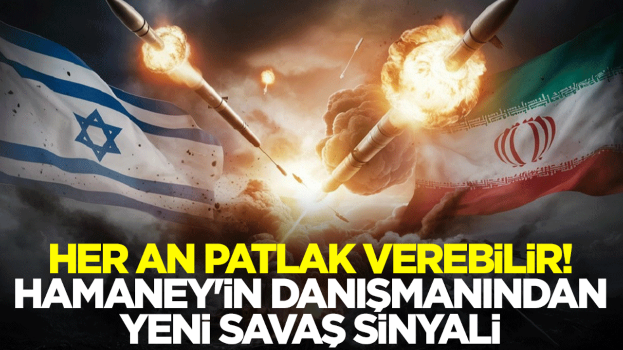 Her an patlak verebilir! Hamaney'in danışmanından yeni savaş sinyali