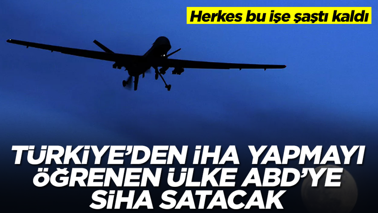 Herkes bu işe şaştı kaldı: Türkiye'den İHA yapmayı öğrenen ülke, ABD'ye SİHA satacak