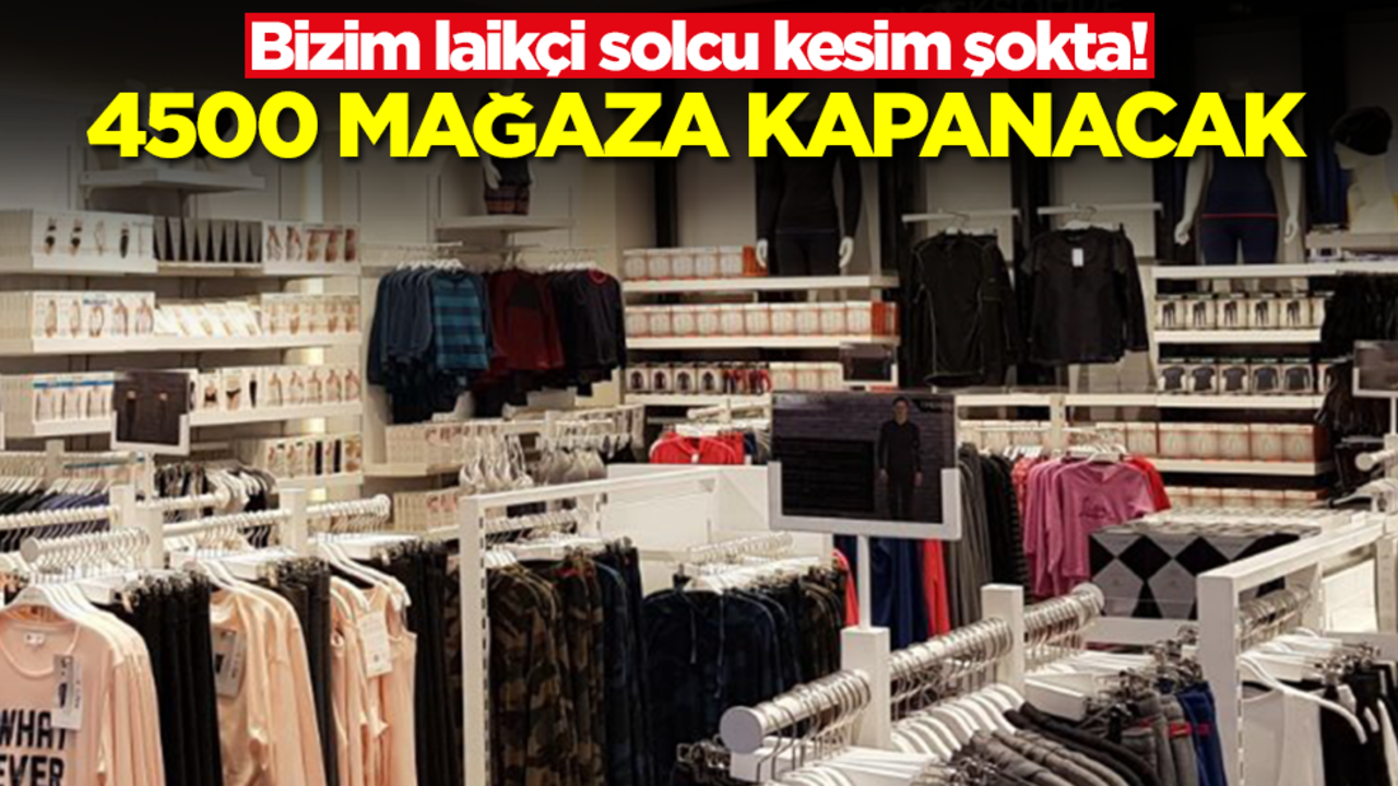 Herkes şokta! 4500 mağaza kapanacak