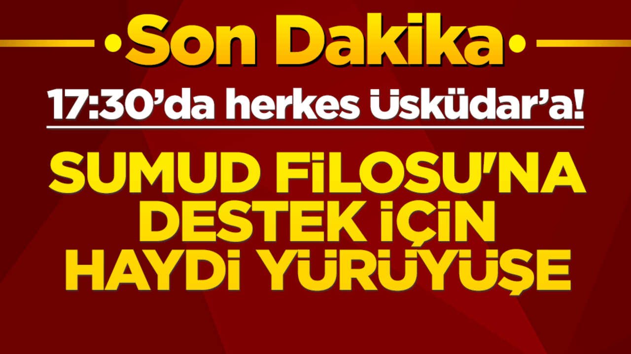Herkese haber verin! Sumud Filosu'na destek için haydi yürüyüşe