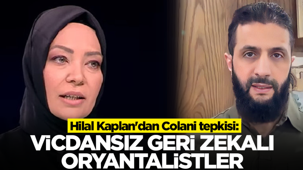 Hilal Kaplan'dan Colani tepkisi: Vicdansız, gerizekalı oryantalistler