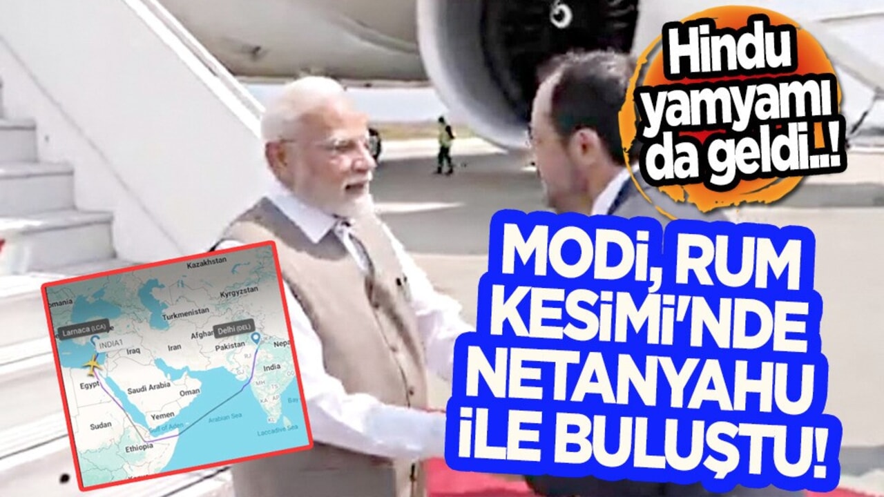 Hindu yamyamı da geldi! Modi, Rum Kesimi'nde Netanyahu ile buluştu!