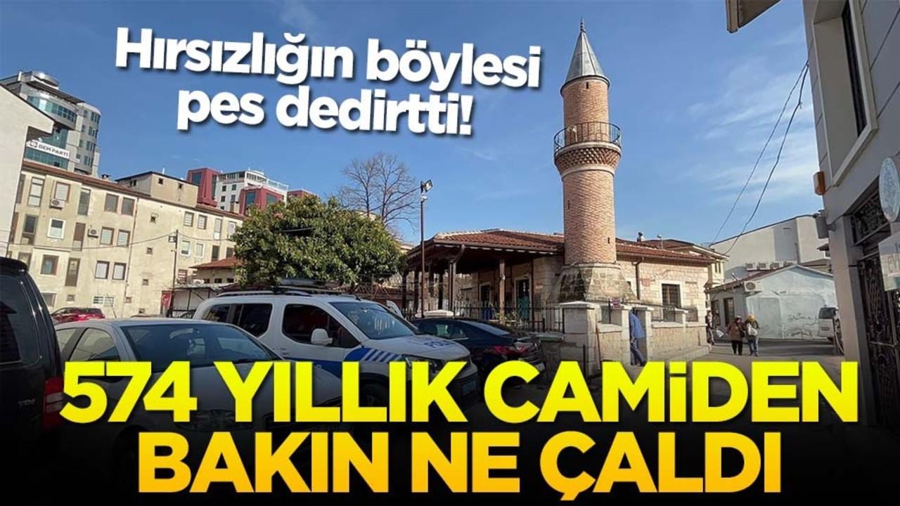 Hırsızlığın böylesi pes dedirtti! 574 yıllık camiden bakın ne çaldı