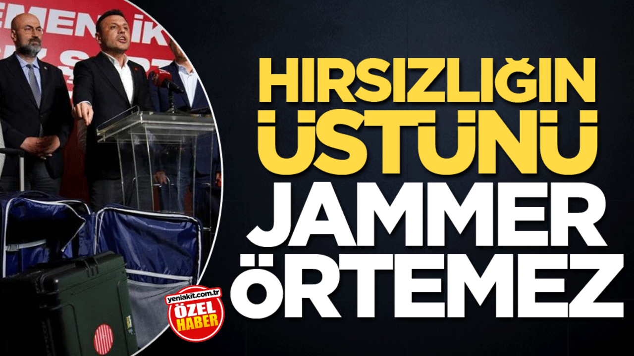 Hırsızlığın üstünü jammer örtemez