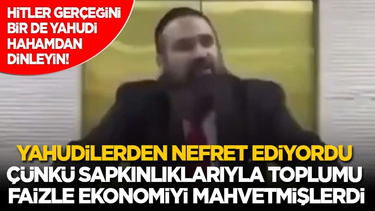 Hitler gerçeğini bir de Yahudi hahamdan dinleyin! Yahudilerden nefret ediyordu çünkü; sapkınlıklarıyla toplumu, faizle ekonomiyi çökertmişlerdi