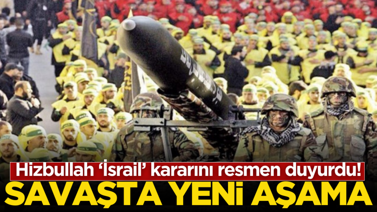 Hizbullah ‘İsrail’e karşı yeni kararını resmen duyurdu!