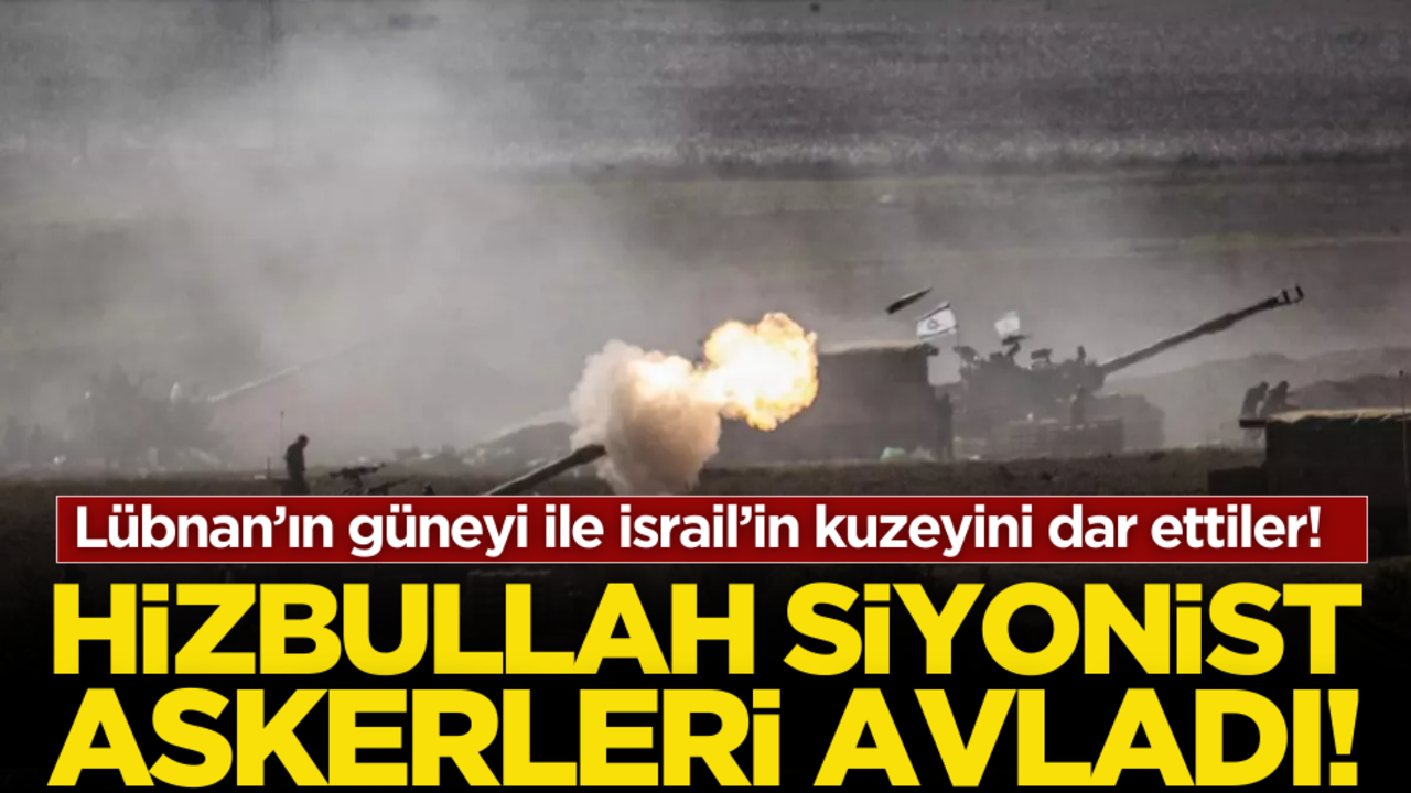 Hizbullah, Siyonist askerleri avladı!