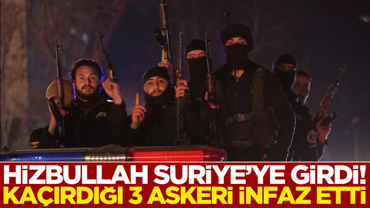 Hizbullah Suriye’ye girdi: Askerler infaz edildi