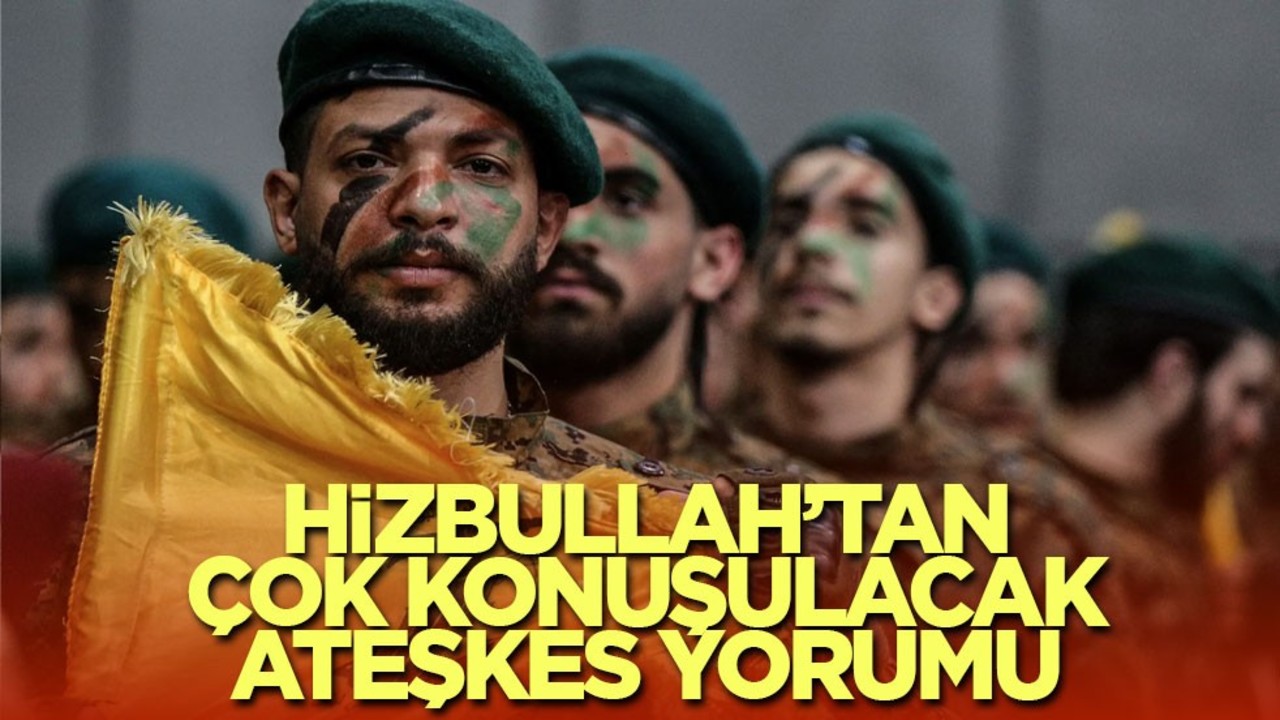 Hizbullah’tan çok konuşulacak ateşkes yorumu