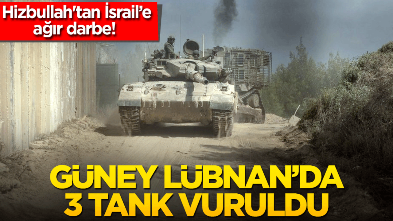 Hizbullah'tan İsrail’e ağır darbe! Güney Lübnan’da 3 tank vuruldu