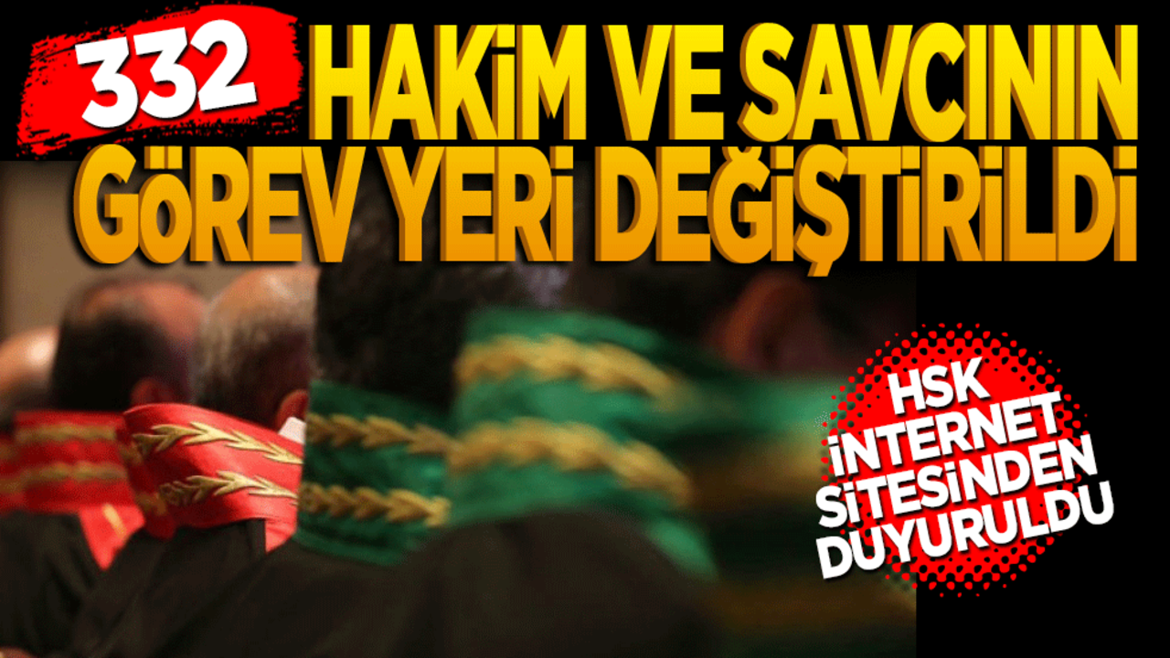 HSK, 332 hakim ve savcının görev yerini değiştirdi
