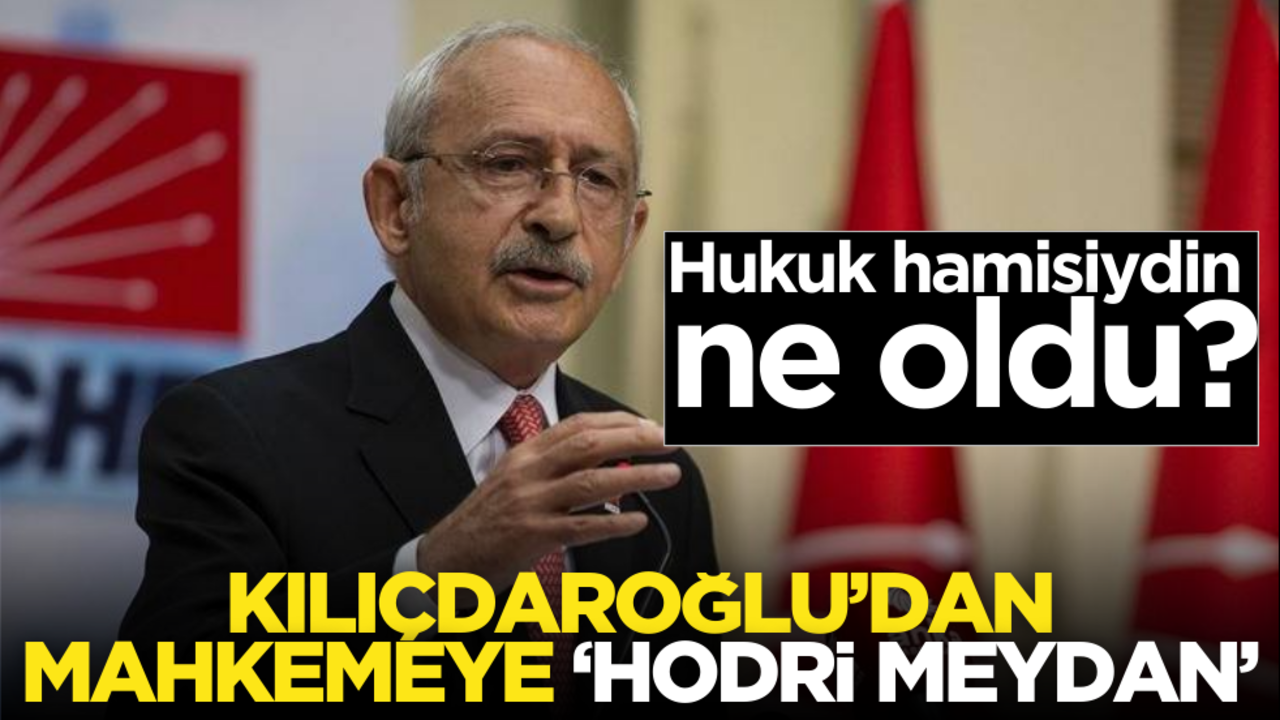 Hukuk hamisiydin ne oldu? Kılıçdaroğlu mahkeme kararına meydan okudu