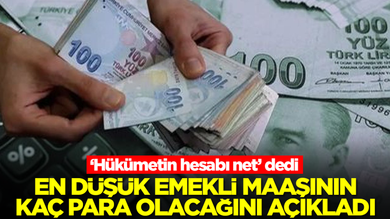 En düşük emekli maaşı için rakam verdi