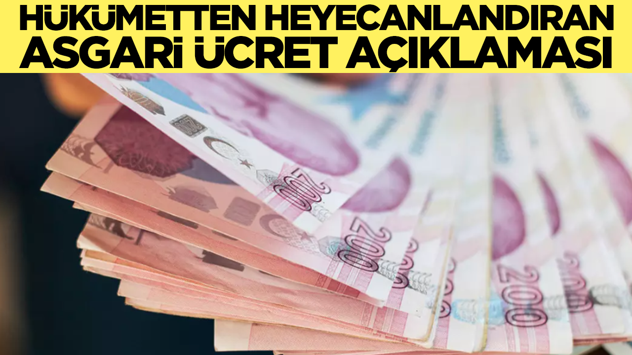 Hükümetten heyecanlandıran asgari ücret açıklaması