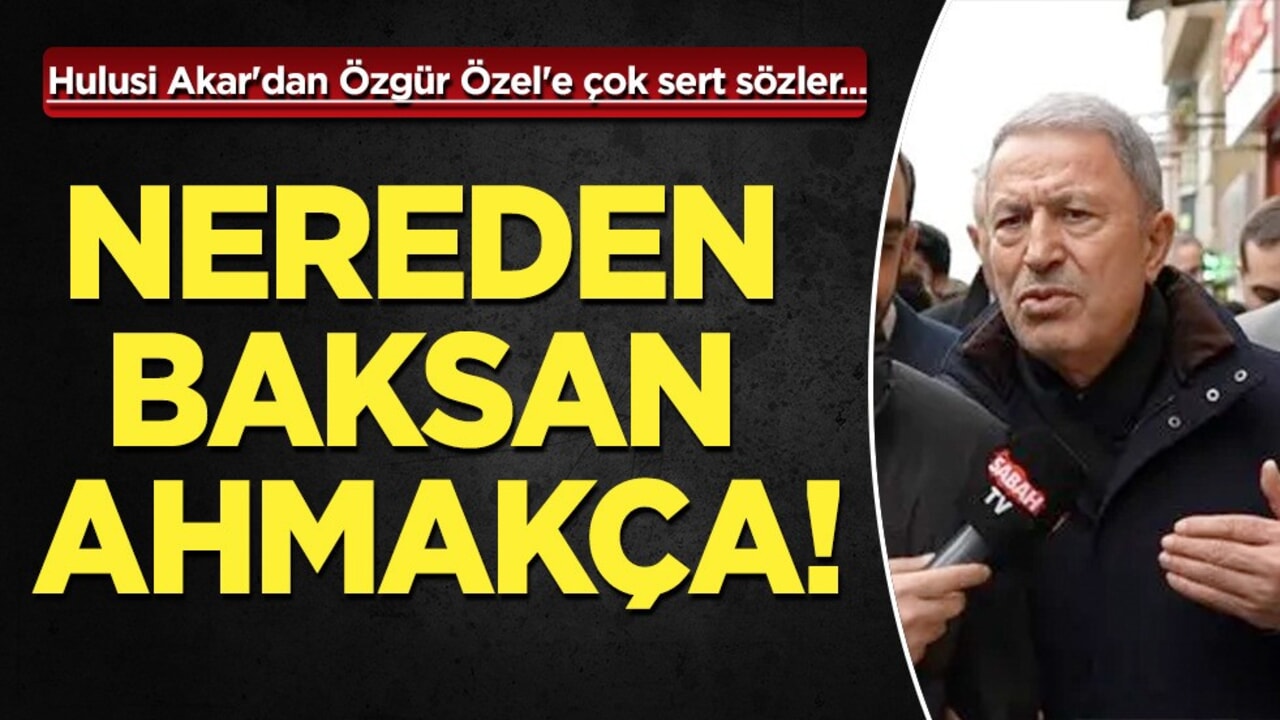 Hulusi Akar'dan Özgür Özel'e: Çok büyük ayıp yanlış dedi! Kırımızı kartlık işler yapmak lazım