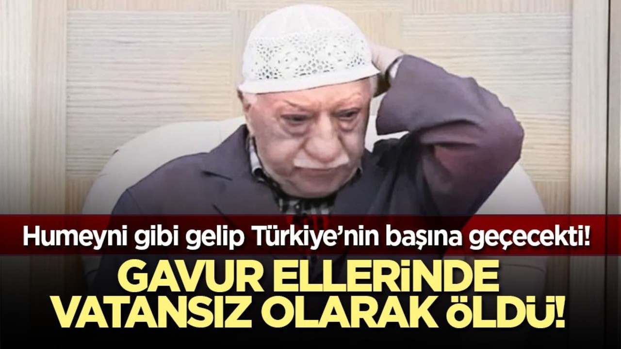 Humeyni gibi gelip Türkiye’nin başına geçecekti! Gavur ellerinde vatansız olarak öldü!