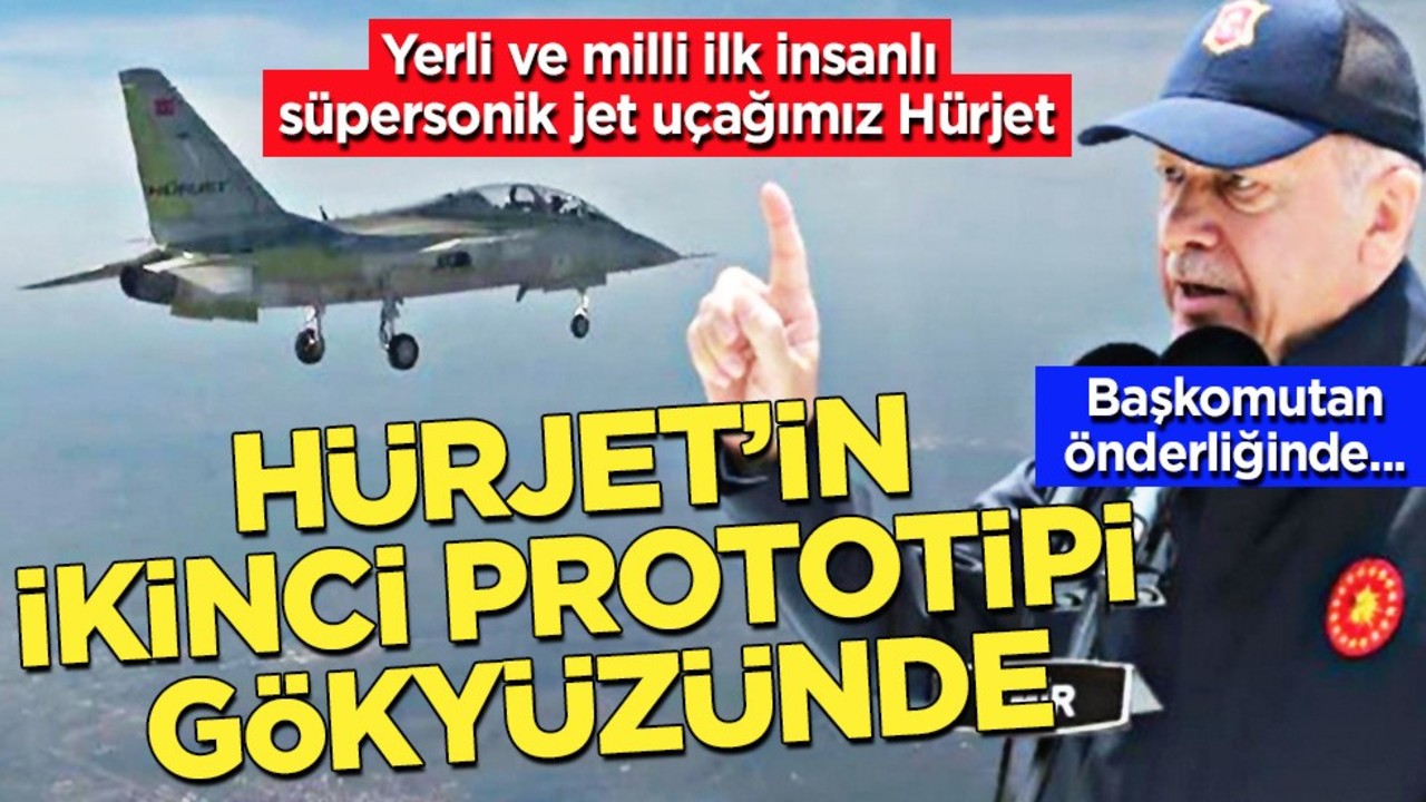 HÜRJET’in İkinci Prototipi sektörleri sarsacak: Gökyüzünde havalandı!