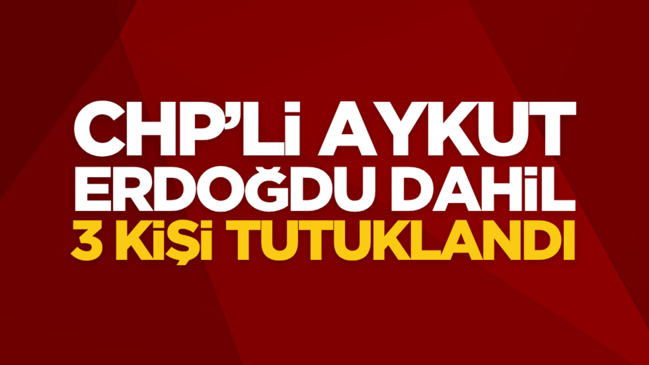 İBB soruşturmasında beşinci dalga: CHP’li Aykut Erdoğdu dahil 3 şüpheli tutuklandı