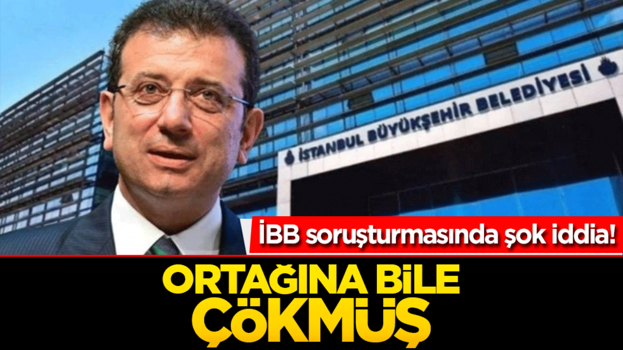 İBB soruşturmasında şok iddia! Ortağına bile çökmüş
